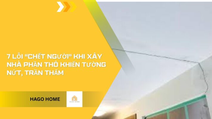 khi xây nhà phần thô khiến tường nứt, trần thấm