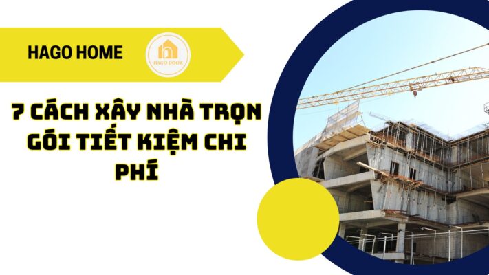 xây nhà trọn gói tiết kiệm chi phí