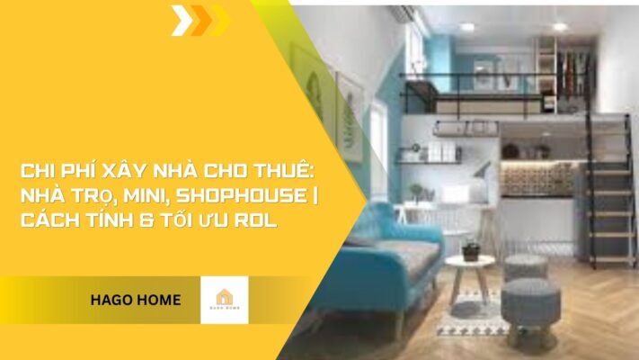 Chi phí xây nhà cho thuê