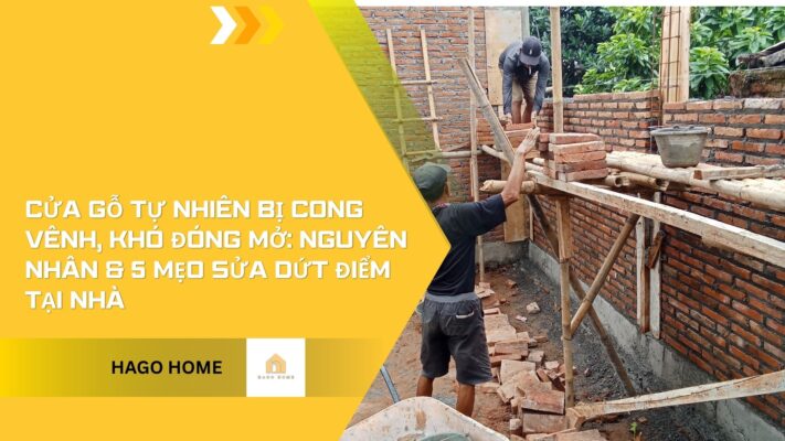 Cửa gỗ tự nhiên bị cong vênh, khó đóng mở: Nguyên nhân & 5 Mẹo sửa dứt điểm tại nhà