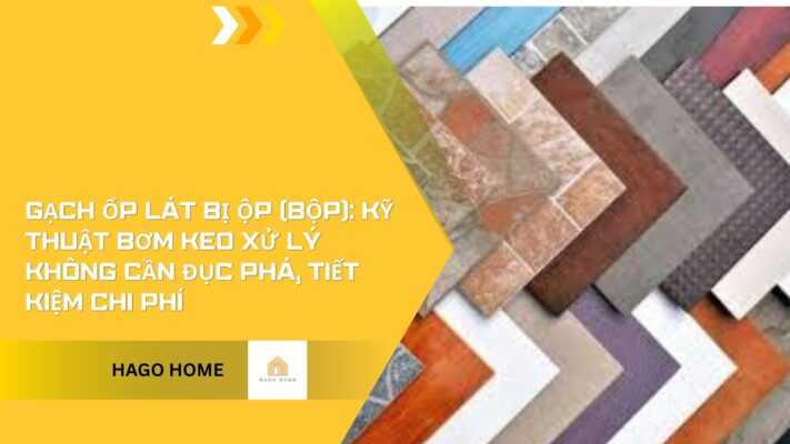 Gạch ốp lát bị ộp (bộp)