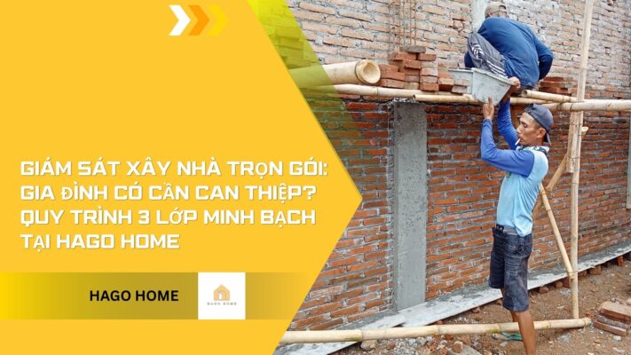 Giám sát xây nhà trọn gói