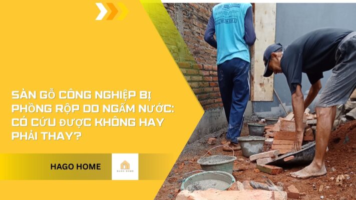 Sàn gỗ công nghiệp bị phồng rộp do ngấm nước