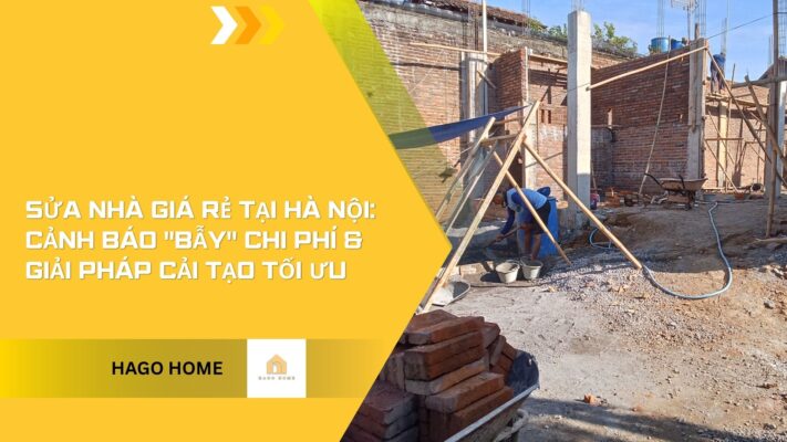 Sửa nhà giá rẻ tại Hà Nội
