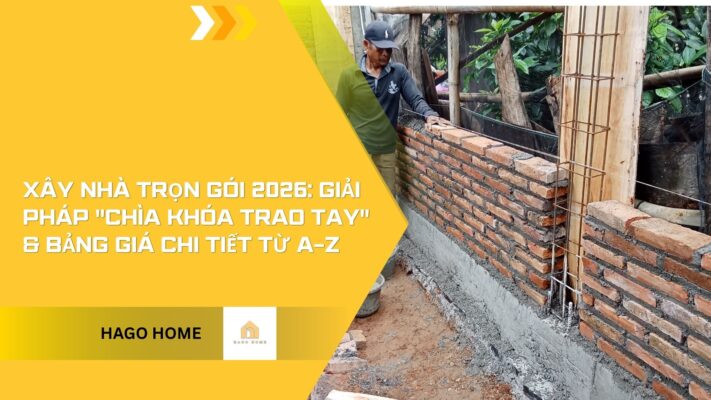 Xây nhà trọn gói 2026