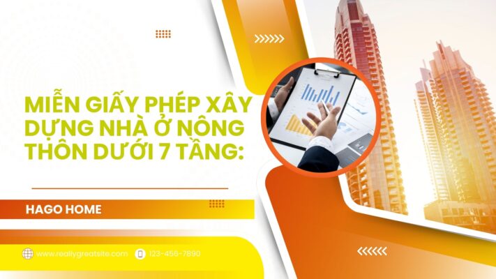 Miễn giấy phép xây dựng nhà ở nông thôn dưới 7 tầng: