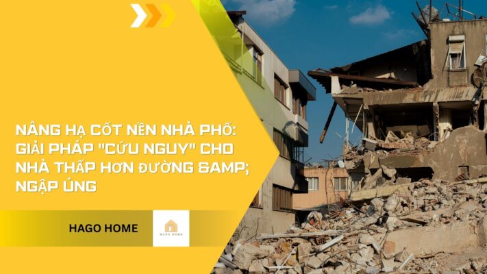 Nâng hạ cốt nền nhà phố