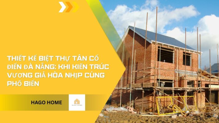 Thiết kế Biệt thự Tân cổ điển Đà Nẵng
