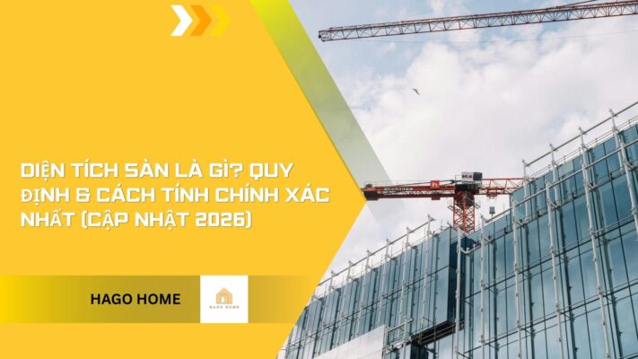 Diện Tích Sàn Là Gì? Quy Định & Cách Tính Chính Xác Nhất (Cập Nhật 2026)