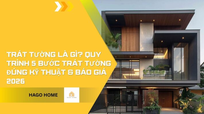 Trát Tường Là Gì? Quy Trình 5 Bước Trát Tường Đúng Kỹ Thuật & Báo Giá 2026