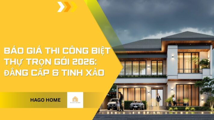 Báo Giá Thi Công Biệt Thự Trọn Gói 2026