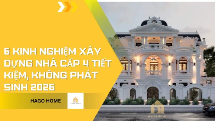 6 Kinh Nghiệm Xây Dựng Nhà Cấp 4 Tiết Kiệm, Không Phát Sinh 2026